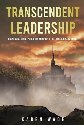 Book cover for Transcendent Leadership by Karen Wade showing a misty castle on a cliff beneath a golden sunset sky